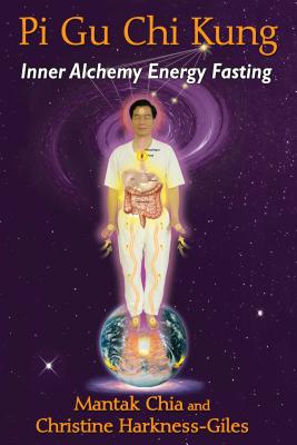Image for Pi Gu Chi Kung: Inner Alchemy Energy Fasting