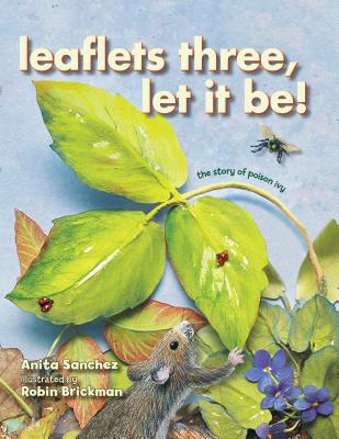 Image for Leaflets Three, Let It Be!: The Story of Poison Ivy
