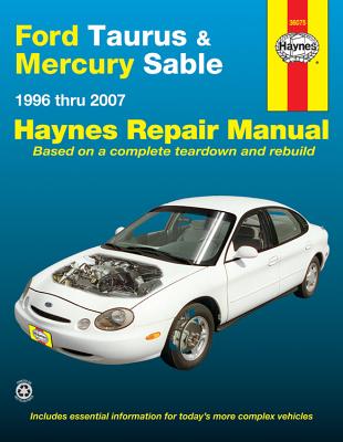 Ford Taurus & Mercury Sable (96-07) Haynes Repair Manual (Does not include information specific to SHO or E85 vehicles. Includes thorough vehicle . noted) (Hayne's Automotive Repair Manual)