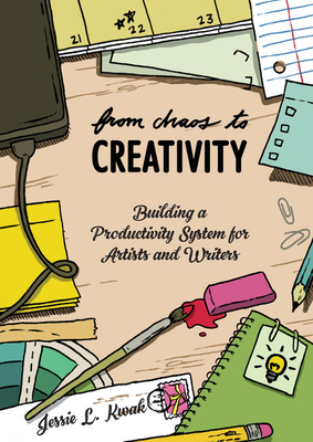 Image for From Chaos to Creativity: Building a Productivity System for Artists and Writers (Good Life)