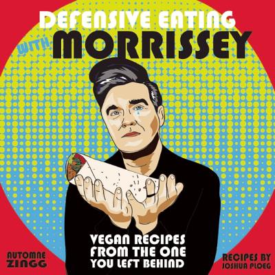 Image for Defensive Eating with Morrissey: Vegan Recipes from the One You Left Behind (Vegan Cooking) Defensive Eating with Morrissey: Vegan Recipes from the One You Left Behind (Vegan Cooking)