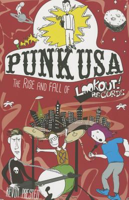 Punk USA; the Rise and Downfall of Lookout! Records