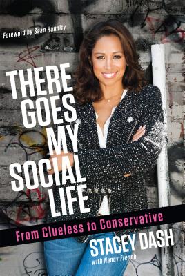 There Goes My Social Life From Clueless to Conservative