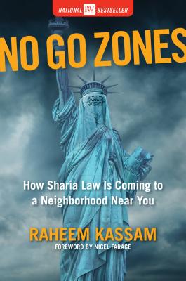 No Go Zones: How Sharia Law Is Coming to a Neighborhood Near You