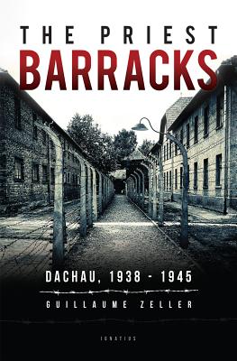 Image for The Priest Barracks: Dachau 1938-1945