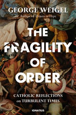 Image for The Fragility of Order: Catholic Reflections on Turbulent Times