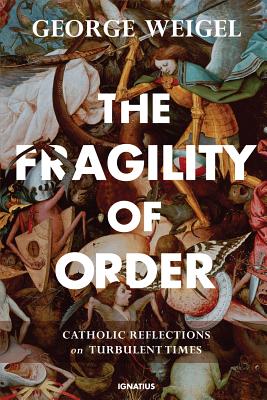 Image for The Fragility of Order: Catholic Reflections on Turbulent Times