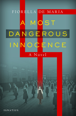 A Most Dangerous Innocence: A Novel