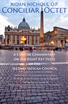 Image for Conciliar Octet: A Concise Commentary on the Eight Key Texts of the Second Vatican Council