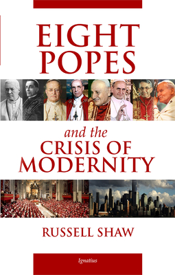 Image for Eight Popes and the Crisis of Modernity
