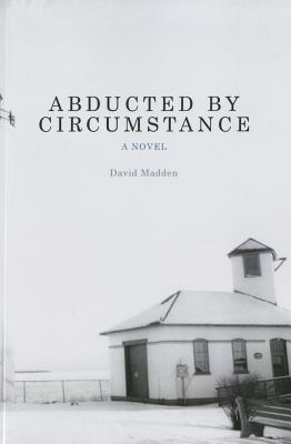 Abducted by Circumstance: A Novel