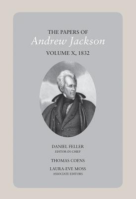 The Papers of Andrew Jackson, Volume 10, 1832 (Volume 10) (Utp Papers Andrew Jackson)