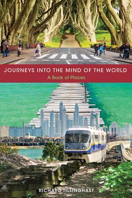Journeys into the Mind of the World: A Book of Places