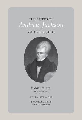 The Papers of Andrew Jackson, Volume 11, 1833 (Utp Papers Andrew Jackson)