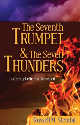 The Seventh Trumpet and the Seven Thunders: God's Prophetic Plan Revealed