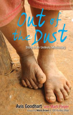 Image for Out of the Dust: Story of an Unlikely Missionary Out of the Dust: Story of an Unlikely Missionary