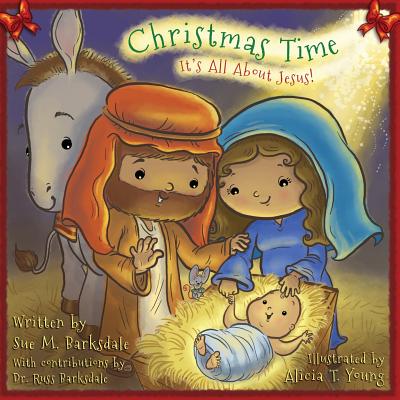 Christmas Time: It's All About Jesus! Image for Christmas Time: It's All About Jesus!