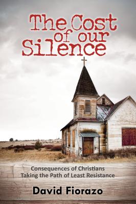 The Cost of Our Silence: Consequences of Christians Taking the Path of Least Resistance