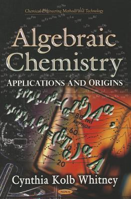 Algebraic Chemistry Applications and Origins