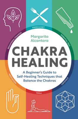 Image for Chakra Healing: A Beginner's Guide to Self-Healing Techniques that Balance the Chakras