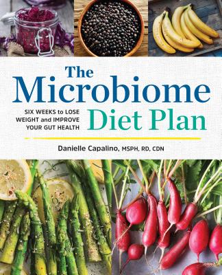 The Microbiome Diet Plan Six Weeks To Lose Weight