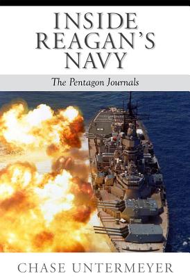 Inside Reagan's Navy: The Pentagon Journals.
