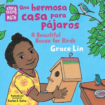 Una hermosa casa para pjaros / A Beautiful House for Birds (Spanish Bilingual Edition) (Storytelling Math)