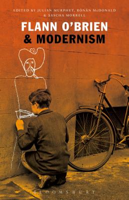 Flann O'Brien & Modernism [Paperback] Murphet, Julian; McDonald, Ronan and Morrell, Sascha
