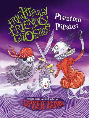 FRIGHTFULLY FRIENDLY GHOSTIES: PHANTOM PIRATES