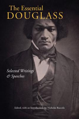 Image for The Essential Douglass Selected Writings and Speeches The Essential Douglass Selected Writings and Speeches