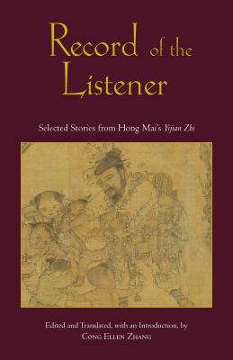 Image for Record of the Listener: Selected Stories from Hong Mai's Yijian Zhi