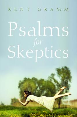 Image for Psalms for Skeptics: (101-150)