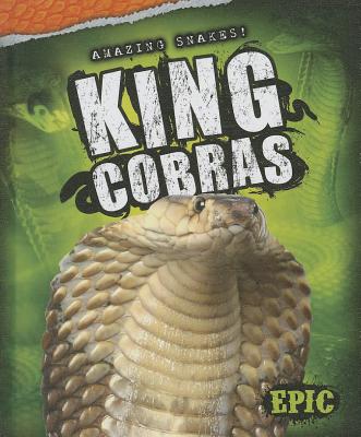 Image for King Cobras (Amazing Snakes!) King Cobras (Amazing Snakes!)