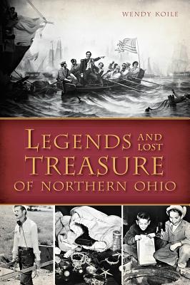 Image for Legends and Lost Treasure of Northern Ohio Legends and Lost Treasure of Northern Ohio