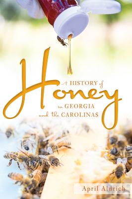 A History of Honey in Georgia and the Carolinas (American Palate)