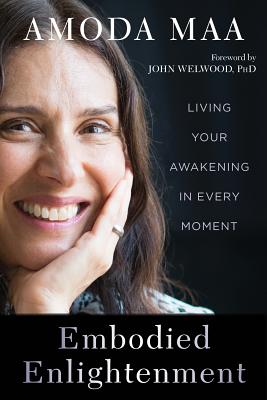 A New Awakening: Embodying Enlightenment in the Messiness of Everyday Life