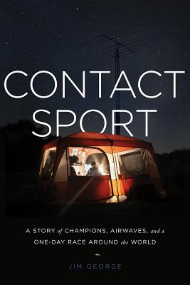 Image for Contact Sport: A Story of Champions, Airwaves, and a One-Day Race around the World