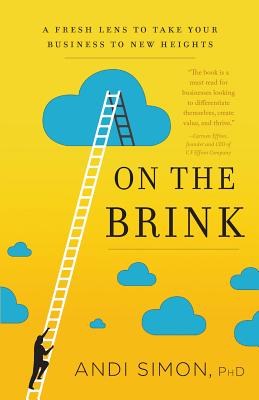 Image for On the Brink: A Fresh Lens to Take Your Business to New Heights On the Brink: A Fresh Lens to Take Your Business to New Heights