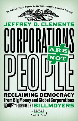 Corporations Are Not People Reclaiming Democracy F