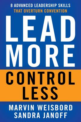 Image for Lead More, Control Less: 8 Advanced Leadership Skills That Overturn Convention