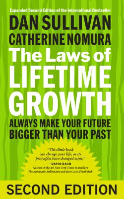 The Laws Of Lifetime Growth: Always Make Your Futu