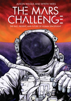 Mars Challenge: The Past, Present, and Future of Human Spaceflight
