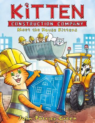 Kitten Construction Company: Meet the House Kittens (Kitten Construction Company, 1)