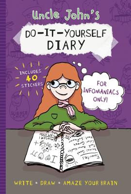 Image for Uncle John's Do-It-Yourself Diary for Infomaniacs Only Uncle John's Do-It-Yourself Diary for Infomaniacs Only
