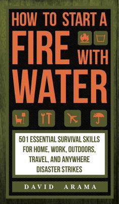How to Start a Fire with Water