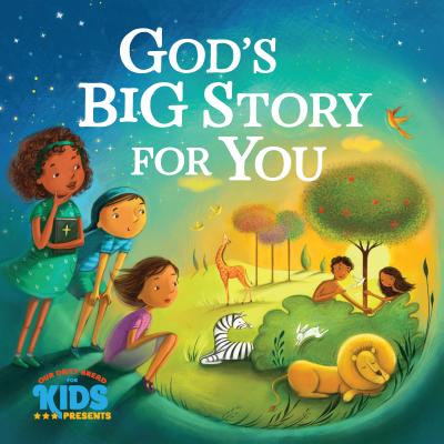 Image for God's Big Story for You (Our Daily Bread for Kids Presents) God's Big Story for You (Our Daily Bread for Kids Presents)