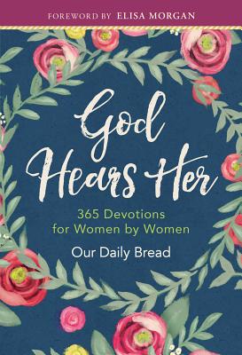 Image for God Hears Her: Devotionals by Women for Women