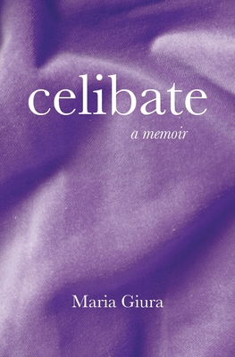 Image for Celibate: A Memoir Celibate: A Memoir