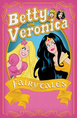 Image for Betty & Veronica: Fairy Tales (Archie & Friends All-Stars)