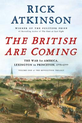 Image for The British Are Coming: The War for America, Lexington to Princeton, 1775-1777 (The Revolution Trilogy)